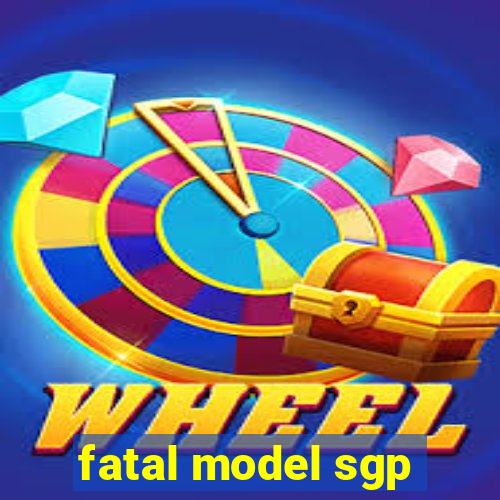 fatal model sgp